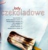 Lody na patyku. Jak zrobić domowe lody